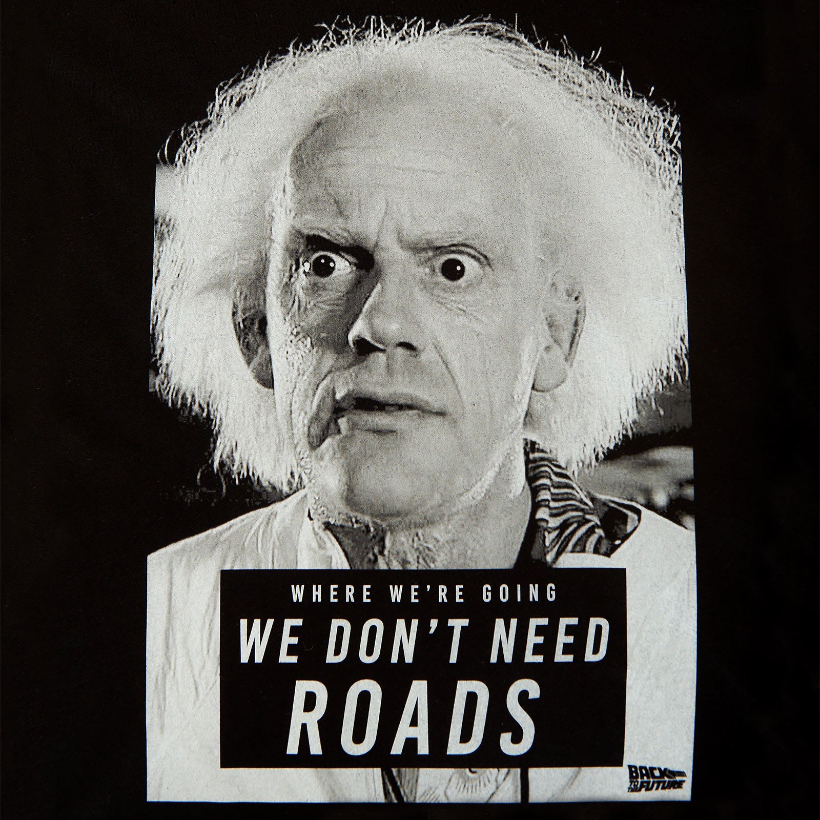 Product image Back to the Future - Doc Brown We Don't Need Roads T-Shirt Black
