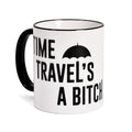 Product image Time Travel's a Bitch Mug for The Umbrella Academy Fans