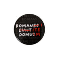 Product image Romani Ite Domum Button for Monty Python Fans